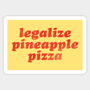 Legalize Pineapple Pizza Sticker